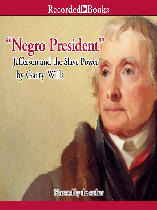 Title details for Negro President by Garry Wills - Wait list